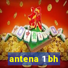 antena 1 bh